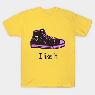 I like It T-Shirt